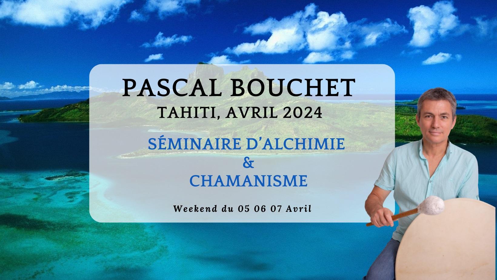 Alchimie et magie tahiti 5 6 7 avril